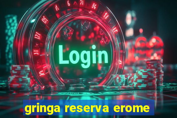 gringa reserva erome